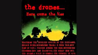 The Drones - I&#39;d Been Told