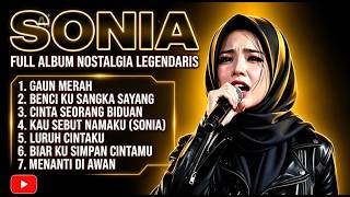 Download lagu SONIA Full Album Nostalgia Legendaris | 6 Lagu Terbaik Sonia Versi Cover Slow Rock Viral 2026 mp3