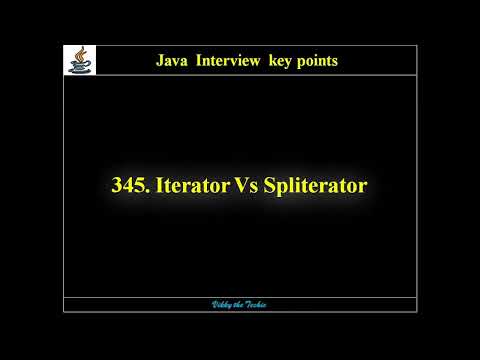 345 Java Collections Iterator Vs Spliterator