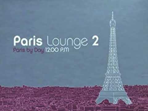 Paris Lounge Vol.2 / Paris By Day CD1
