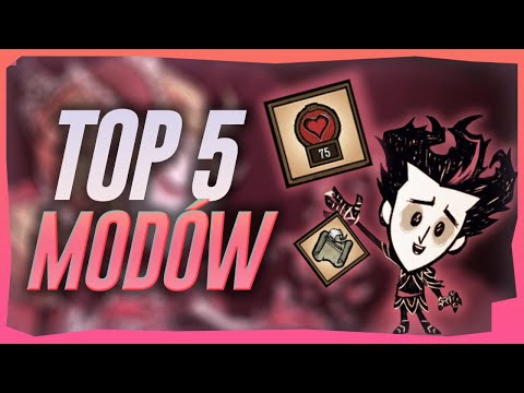 TOP 5 MODÓW | Don't Starve Together (Poradnik)