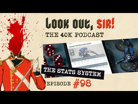 Look Out, Sir! 40k Podcast 098 - The 40k Stats System and 9th Edition Vehicles