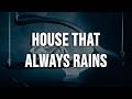 Conan Gray House That Always Rains Lyrics