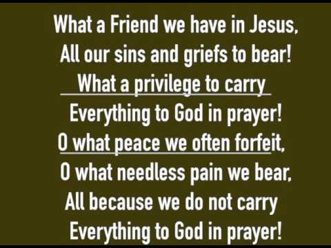 What A Friend We Have in Jesus !