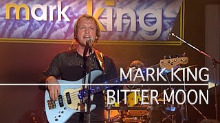Mark King - Bitter Moon (Ohne Filter Extra, 8th Oct 1999)