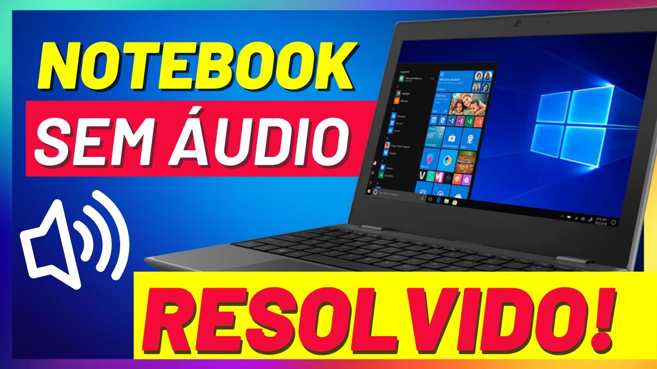 ✅ Som do Notebook não Funciona no Windows 10 [RESOLVIDO]