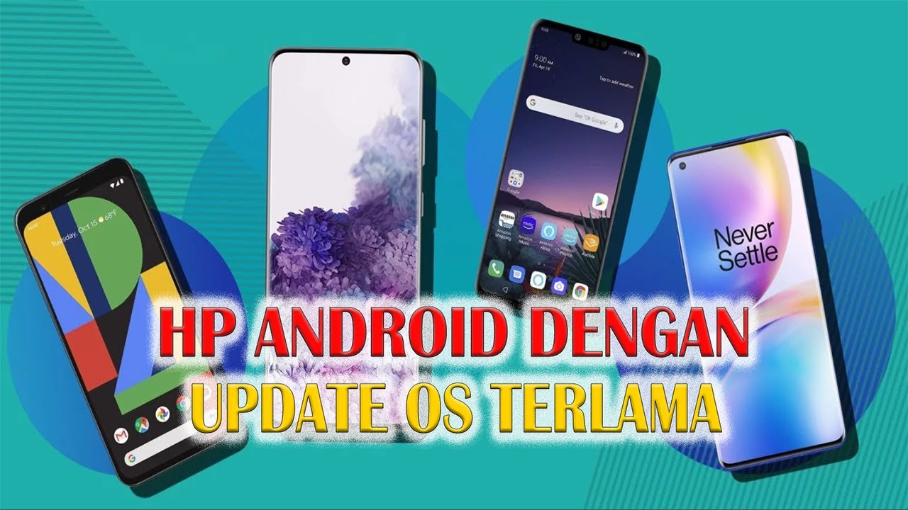 DAFTAR HP ANDROID DENGAN UPDATE OS TERLAMA