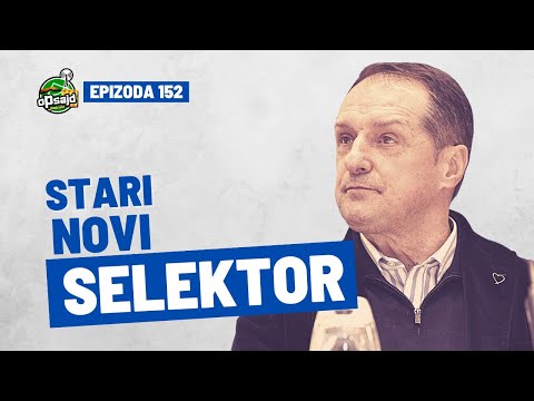 Podcast Opsajd  - 152 - Stari novi selektor - Petev je bivši, Hadžibegić je selektor