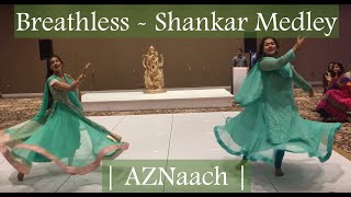 Kajra Re, Desi Girl, Breathless Medley Performance - Shankar Ehsaan Loy | AZNaach | - Aaliya &amp; Zuena