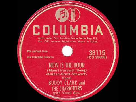 1948 Buddy Clark & The Charioteers - Now Is The Hour (a cappella)