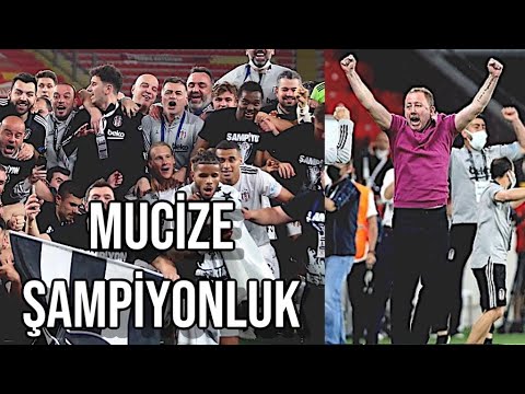 MUCİZE ŞAMPİYONLUK !!  2020-21 ŞAMPİYONU BEŞİKTAŞ