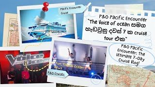 P&O Pacific Encounter: The Ultimate 7-Day Cruise Vlog! 7 Days of Fun, Food & Ocean Views!