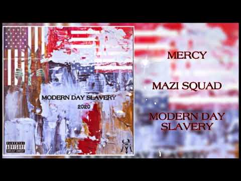 Mazi Squad - Mercy (Feat. Willy $hakes & Ali Victorious)