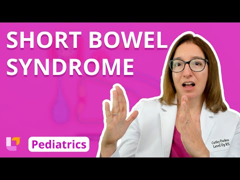 Short Bowel Syndrome: Alterations in Health - Gastrointestinal System Pediatrics | @LevelUpRN