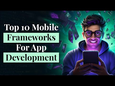 Top 10 Mobile Frameworks For App Development | Mobile App Development Frameworks | Free