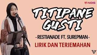 Download lagu Restianade Feat. Surepman - Titipane Gusti (Lirik dan Terjemahan) mp3
