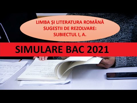 REZOLVAREA SIMULĂRII DE BAC - LIMBA ROMÂNĂ