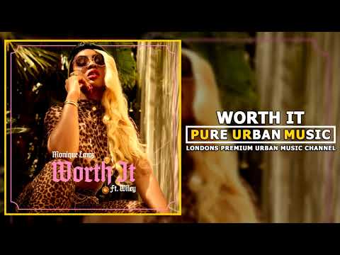 Monique Lawz Feat. Wiley - Worth it | Pure Urban Music