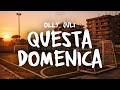 Olly, Juli - QUESTA DOMENICA (Testo/Lyrics)