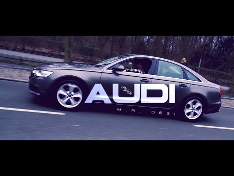 M.R. Desi - AUDI (prod. Riddla) Official Video