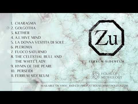 Zu - Ferrum Sidereum [Full Album Player]