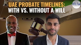 UAE Probate Timelines: With vs. Without a Will