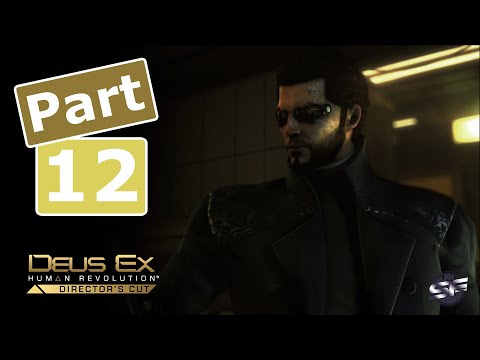 Deus ex: Human revolution director's cut - PC Walkthrough Part 12 (Full Game).