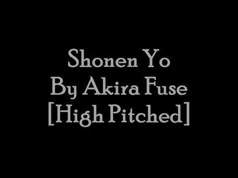 Shonen Yo By Akira Fuse [High Pitched]