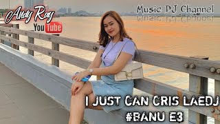 Download lagu I JUST CAN CRIS LAEDJ #BANU E3 mp3