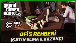 GRAND RP - OFİS REHBERİ (Satın Alma & Kazancı & Avantajları)
