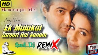 Download lagu Ek Mulakat Zaruri Hai Sanam(Dj) || Sirf Tum || Hindi Sad Dj Song || Manoranjan Remix || Dj Egra mp3