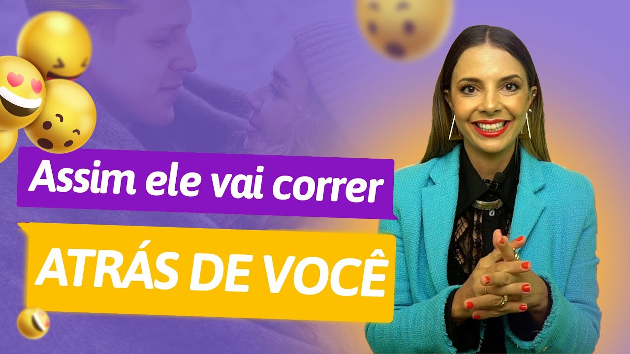 Ele Vai Correr Atrás de Você Com Essa Estratégia | Especialista em Conquista | Luiza Vono