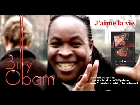 Billy Obam - J'aime la Vie [CLIP OFFICIEL]