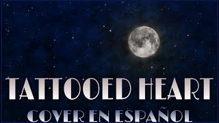 Tattooed Heart - Ariana Grande | Cover Español |