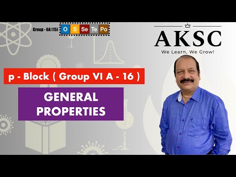 2. What are General Properties of VI A - 16 Group Elements | AKSC | NEET, JEE