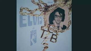 Elvis Presley &quot;Good Time Charlie&#39;s Got the Blues&quot; [Take 9 undubbed, unedited]