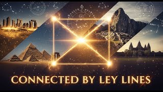 10 Places Where the Earth's Energy Is Strongest Connected by Ley Lines