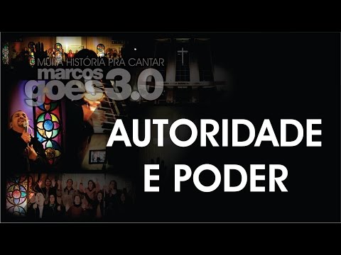 MARCOS GÓES 3.0 - AUTORIDADE E PODER