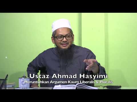 20240114 Ustaz Ahmad Hasyimi : Meruntuhkan Argumen Kaum Liberalis & Pluralis