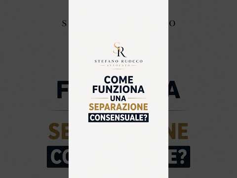 Come funziona una separazione consensuale