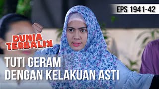 Download lagu DUNIA TERBALIK - Asti Bikin Tuti Naik Darah [8 Februari 2020] mp3