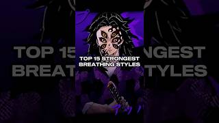 TOP 15 STRONGEST BREATHING STYLES IN DEMON SLAYER