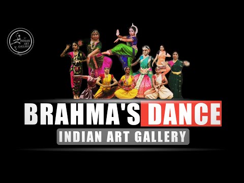 Brahma's Dance | Ft. Classical Dancers All Over India | AGAM |  Indian Art Gallery | Various Artists