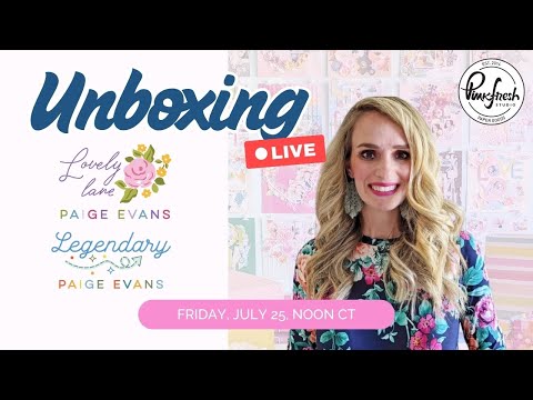 LIVE Unboxing: Lovely Lane & Legendary Scrapbook Collection with Paige Evans! 🌸💙 + Giveaway