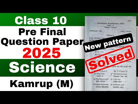 class 10 Pre final general Science Question paper 2025 kamrup M with solutions new pattern HSLC 2026