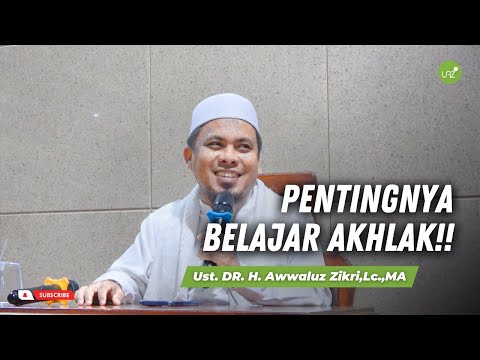PENTINGNYA BELAJAR AKHLAK!!