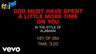 Alabama - God Must Have Spent A Little More Time On You (Karaoke EZ Sing)