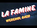 Werenoi Ft Gazo La Famine Paroles Lyrics