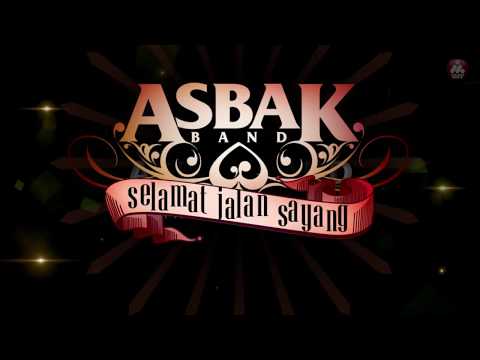 Asbak Band - Selamat Jalan Sayang (Official Lyric Video)
