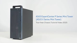Asus ExpertCenter P Series Mini Tower Tool-free Chassis